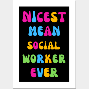 Nicest Mean Social Worker Ever Posters and Art